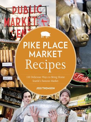 Pike Place Market Recipes - ebook